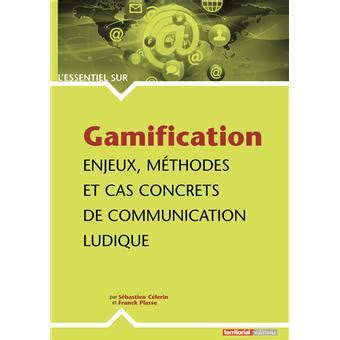 Gamification : Enjeux, méthodes et cas concrets de communication ludique
